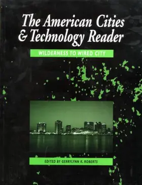 Roberts |  The American Cities and Technology Reader | Buch |  Sack Fachmedien