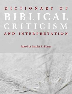 Porter |  Dictionary of Biblical Criticism and Interpretation | Buch |  Sack Fachmedien