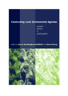 Buckingham-Hatfield / Percy |  Constructing Local Environmental Agendas | Buch |  Sack Fachmedien