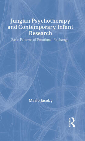 Jacoby |  Jungian Psychotherapy and Contemporary Infant Research | Buch |  Sack Fachmedien