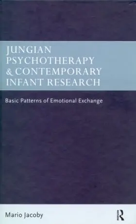 Jacoby |  Jungian Psychotherapy and Contemporary Infant Research | Buch |  Sack Fachmedien