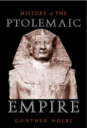 Hoebl / Hölbl |  A History of the Ptolemaic Empire | Buch |  Sack Fachmedien