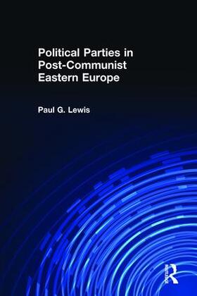 Lewis |  Political Parties in Post-Communist Eastern Europe | Buch |  Sack Fachmedien