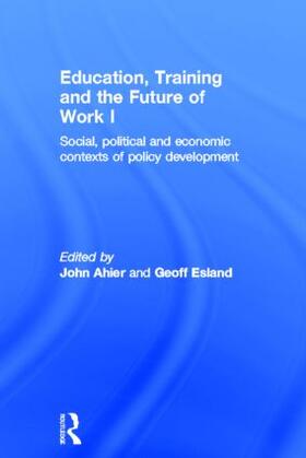 Ahier / Esland |  Education, Training and the Future of Work I | Buch |  Sack Fachmedien