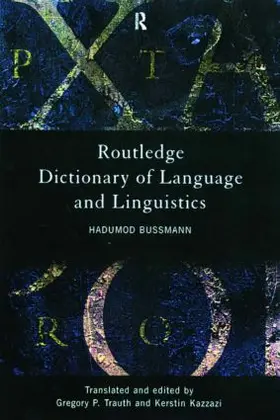 Bussmann / Kazzazi / Trauth |  Routledge Dictionary of Language and Linguistics | Buch |  Sack Fachmedien