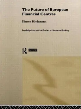 Bindemann |  The Future of European Financial Centres | Buch |  Sack Fachmedien