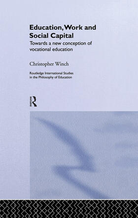 Winch |  Education, Work and Social Capital | Buch |  Sack Fachmedien