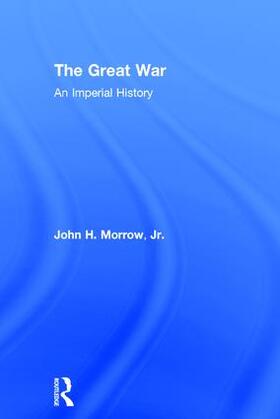 Morrow / Morrow Jr. |  The Great War | Buch |  Sack Fachmedien