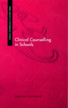 Barwick |  Clinical Counselling in Schools | Buch |  Sack Fachmedien