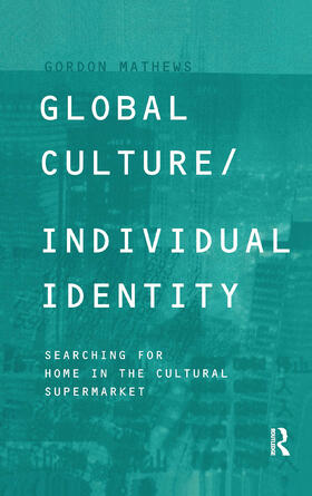 Mathews |  Global Culture/Individual Identity | Buch |  Sack Fachmedien