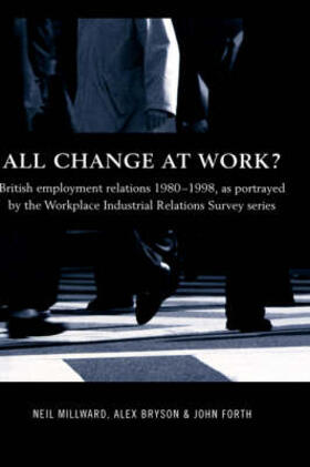 Bryson / Forth / Millward |  All Change at Work? | Buch |  Sack Fachmedien