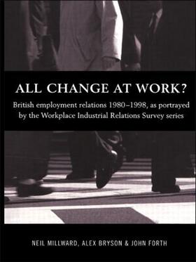 Bryson / Forth / Millward |  All Change at Work? | Buch |  Sack Fachmedien