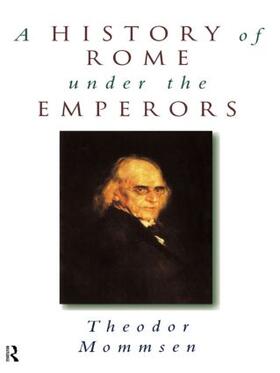 Mommsen / Demandt |  A History of Rome under the Emperors | Buch |  Sack Fachmedien