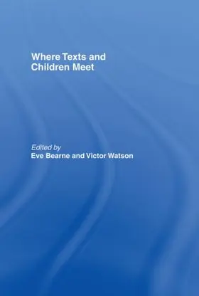 Bearne / Watson |  Where Texts and Children Meet | Buch |  Sack Fachmedien