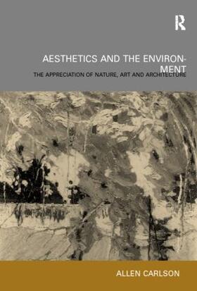 Carlson |  Aesthetics and the Environment | Buch |  Sack Fachmedien