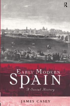 Casey |  Early Modern Spain | Buch |  Sack Fachmedien