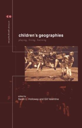 Holloway / Valentine |  Children's Geographies | Buch |  Sack Fachmedien