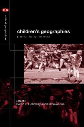 Holloway / Valentine |  Children's Geographies | Buch |  Sack Fachmedien