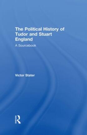 Stater |  A Political History of Tudor and Stuart England | Buch |  Sack Fachmedien