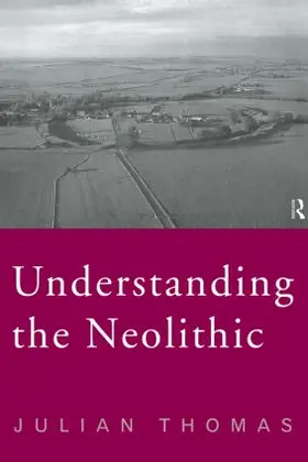 Thomas |  Understanding the Neolithic | Buch |  Sack Fachmedien