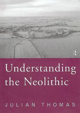 Thomas |  Understanding the Neolithic | Buch |  Sack Fachmedien