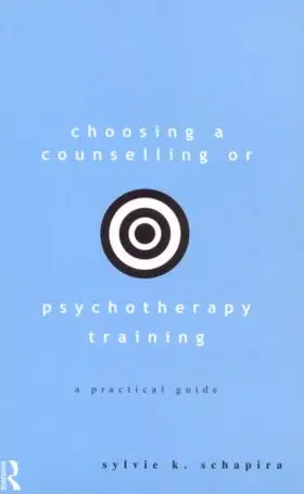 Schapira |  Choosing a Counselling or Psychotherapy Training | Buch |  Sack Fachmedien