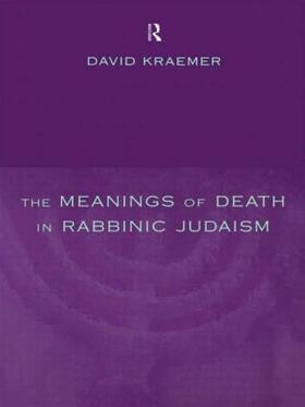 Kraemer |  The Meanings of Death in Rabbinic Judaism | Buch |  Sack Fachmedien