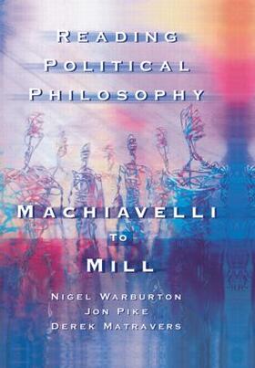 Matravers / Pike / Warburton |  Reading Political Philosophy | Buch |  Sack Fachmedien