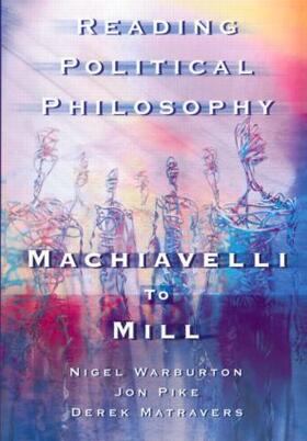 Matravers / Pike / Warburton |  Reading Political Philosophy | Buch |  Sack Fachmedien