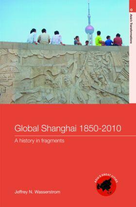 Wasserstrom |  Global Shanghai, 1850-2010 | Buch |  Sack Fachmedien