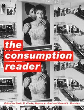 Clarke / Doel / Housiaux |  The Consumption Reader | Buch |  Sack Fachmedien