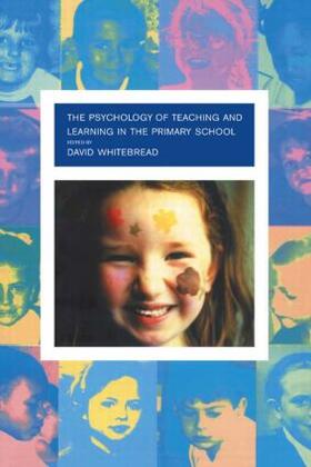 Whitebread |  The Psychology of Teaching and Learning in the Primary School | Buch |  Sack Fachmedien