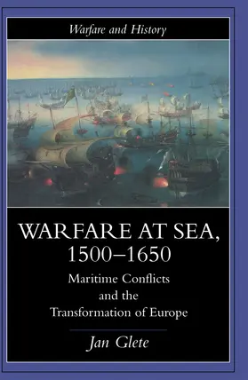 Glete |  Warfare at Sea, 1500-1650 | Buch |  Sack Fachmedien