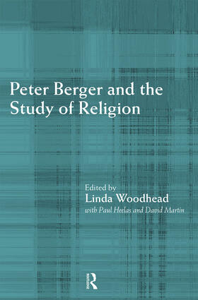 Heelas / Martin / Woodhead |  Peter Berger and the Study of Religion | Buch |  Sack Fachmedien