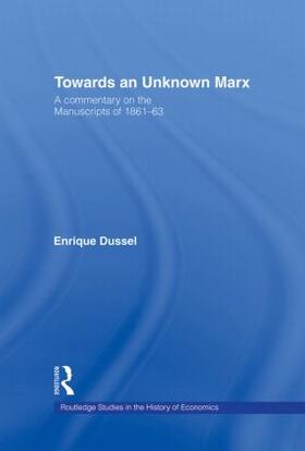 Dussel |  Towards An Unknown Marx | Buch |  Sack Fachmedien