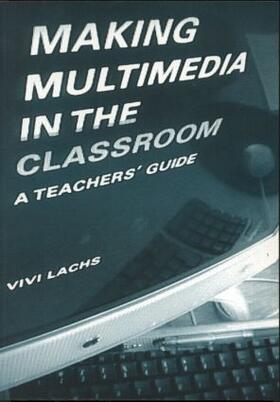 Lachs |  Making Multimedia in the Classroom | Buch |  Sack Fachmedien