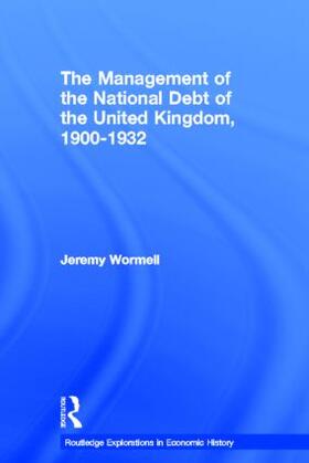 Wormell |  The Management of the National Debt of the United Kingdom 1900-1932 | Buch |  Sack Fachmedien