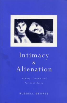 Meares |  Intimacy and Alienation | Buch |  Sack Fachmedien