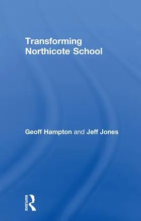 Hampton / Jones |  Transforming Northicote School | Buch |  Sack Fachmedien