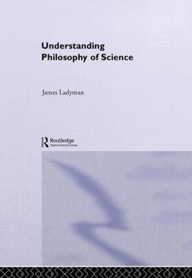 Ladyman |  Understanding Philosophy of Science | Buch |  Sack Fachmedien