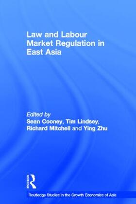 Cooney / Lindsey / Mitchell |  Law and Labour Market Regulation in East Asia | Buch |  Sack Fachmedien
