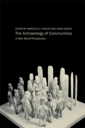 Canuto / Yaeger both at |  Archaeology of Communities | Buch |  Sack Fachmedien