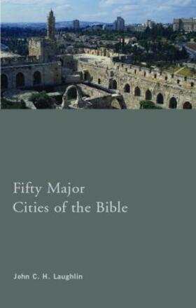 Laughlin |  Fifty Major Cities of the Bible | Buch |  Sack Fachmedien