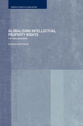 Matthews |  Globalising Intellectual Property Rights | Buch |  Sack Fachmedien