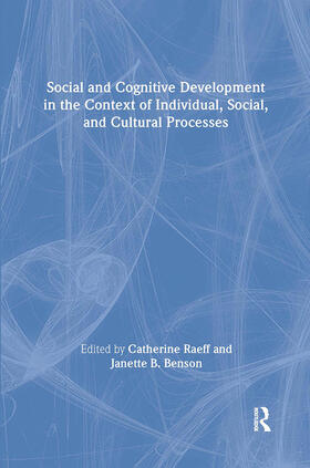 Benson / Raeff |  Social and Cognitive Development in the Context of Individual, Social, and Cultural Processes | Buch |  Sack Fachmedien