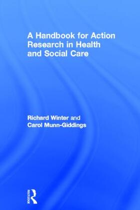 Munn-Giddings / Winter |  A Handbook for Action Research in Health and Social Care | Buch |  Sack Fachmedien