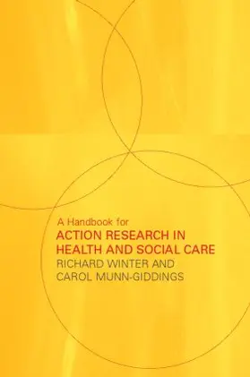 Munn-Giddings / Winter |  A Handbook for Action Research in Health and Social Care | Buch |  Sack Fachmedien