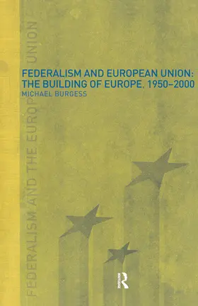 Burgess |  Federalism and the European Union | Buch |  Sack Fachmedien