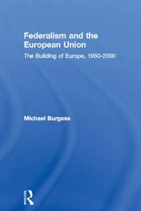 Burgess |  Federalism and the European Union | Buch |  Sack Fachmedien