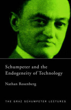 Rosenberg |  Schumpeter and the Endogeneity of Technology | Buch |  Sack Fachmedien
